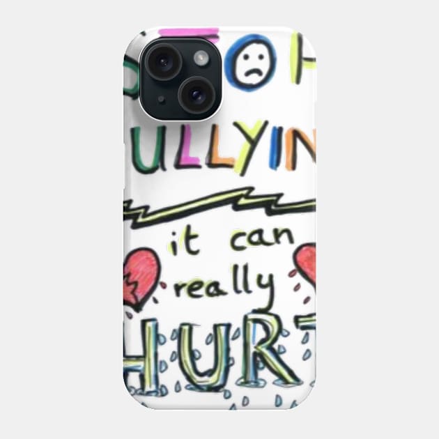 Stop bullying Phone Case by DKshirts