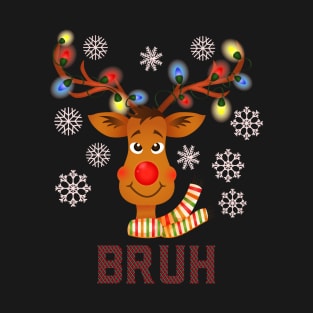 Ugliest christmas reindeer bruh T-Shirt