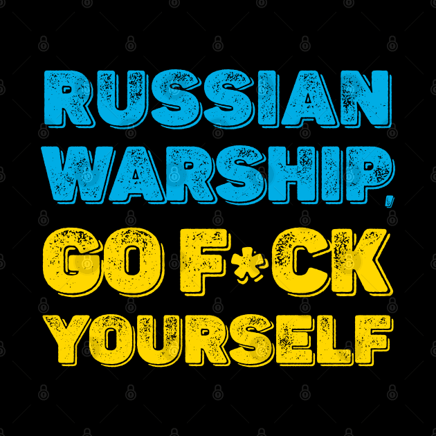 RUSSIAN  WARSHIP, GO F*CK  YOURSELF by comecuba67