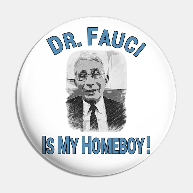 Dr Fauci Is My Homeboy! Pin by Redmart