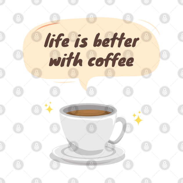 Life is Better with Coffee by stickersbyjori