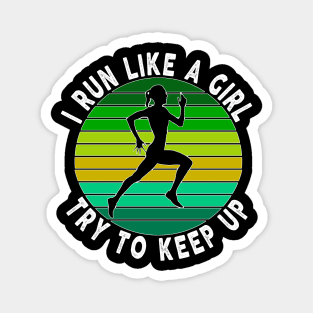 Girls Cross Country Running I Run Like a Girl Try To Keep Up Magnet