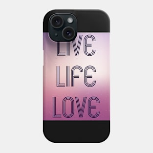 Live Life Love Phone Case