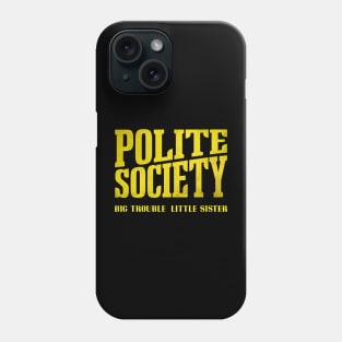 Polite Society 2023 Phone Case