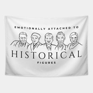 Historical Figures: Emotionally Attached Tapestry