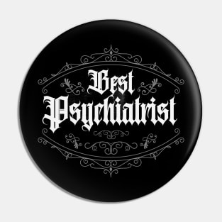 Best Psychiatrist Classic Pin