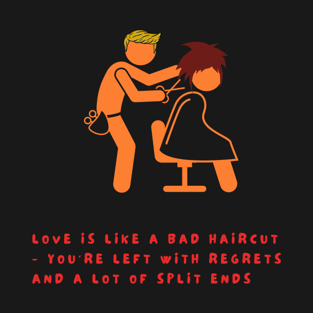 Love is like a bad haircut by Clean P