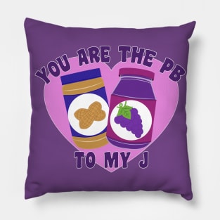 You Are the Peanut Butter to My Jelly - Valentines Day Pillow