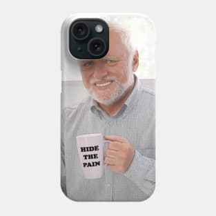 Hide the Pain Phone Case