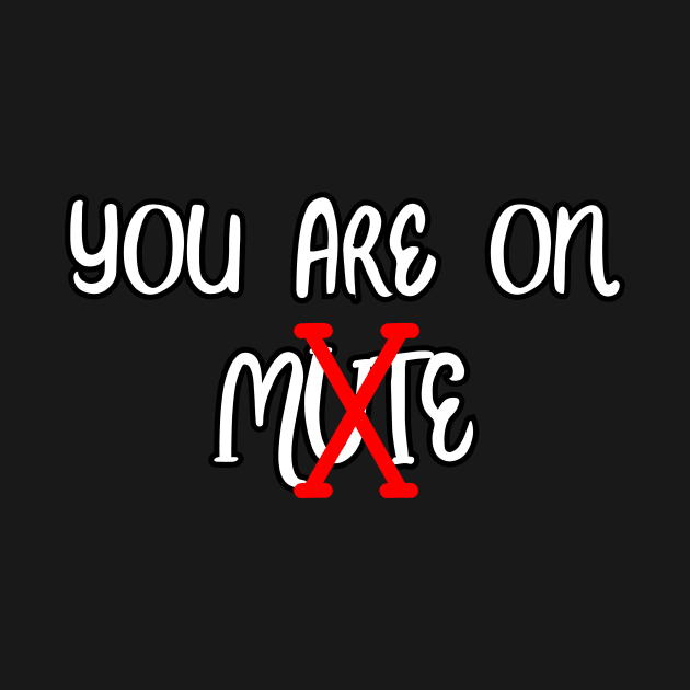 You are on mute by Word and Saying