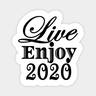 Live Enjoy 2020 Magnet