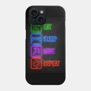 Eat Sleep Mine Repeat Phone Case