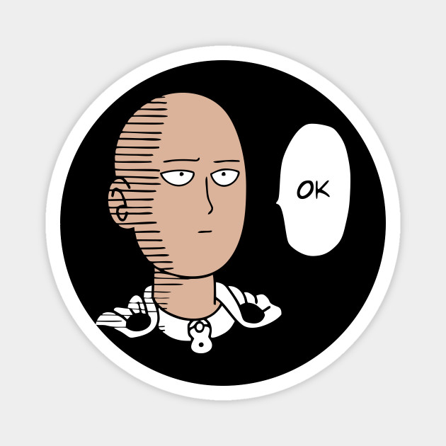 Oh Ok One Punch Man Magnet Teepublic