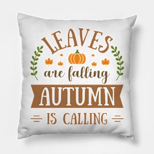 Leaves are falling Autumn is calling Pillow