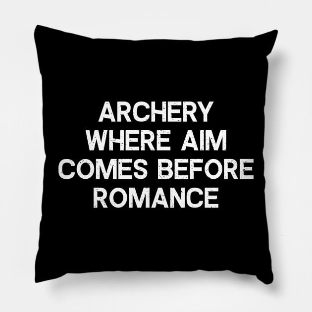 Archery Where Aim Comes Before Romance Pillow by trendynoize