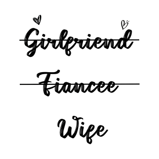 Girlfriend Fiancee Wife, Just Married, Wifey, Fiance, Honeymoon, Christmas Gift for Wife, Cotton Anniversary, 2nd T-Shirt