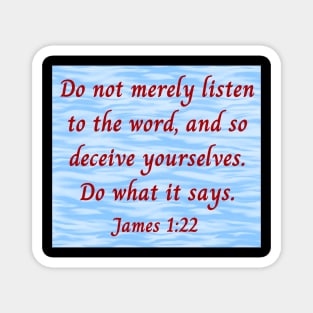 Bible Verse James 1:22 Magnet