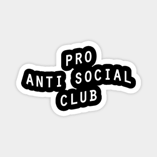 Pro  anti social club Magnet