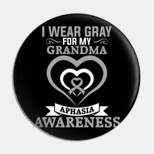 Aphasia Awareness I Wear Gray for My Grandma Pin