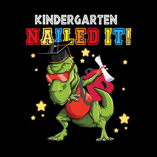 T Rex Kindergarten Nailed It Graduation Class Of 2021 by webster