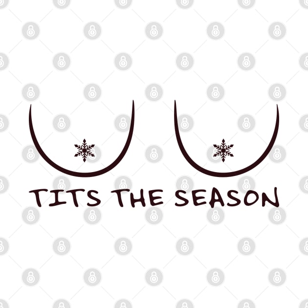 TITS THE SEASON by Zigg Zagg Apparel