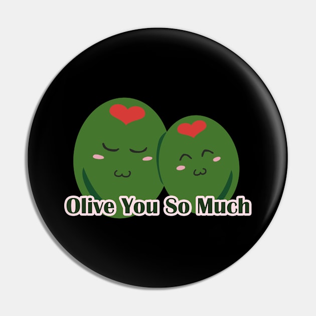 Olive You so Much Pin by Dearly Mu