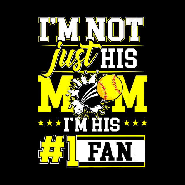 Just His Mom Im His No 1 Fan Softball Baseball Player by Sloane GalaxyLinesSpace