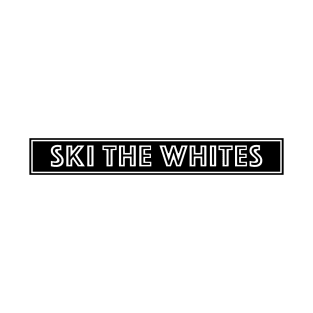 Ski the Whites T-Shirt