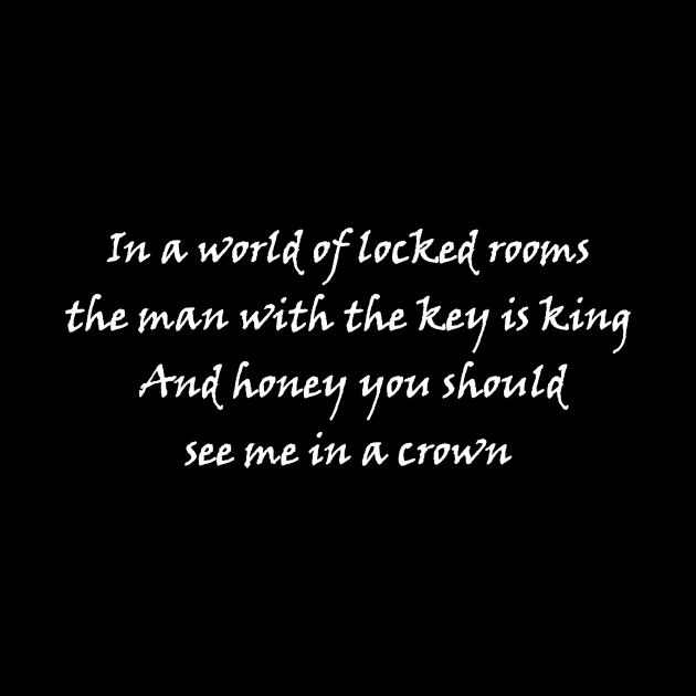 In a world of locked rooms, the man with the key is king. And honey, you should see me in a crown. by Aridane