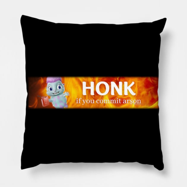 Honk arson Pillow by meryrianaa