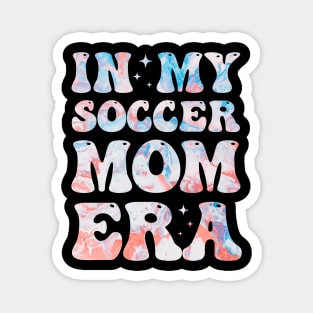 In My Soccer Mom Era Colorful Soccer Mama Magnet