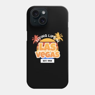 Living Life in Las Vegas Phone Case