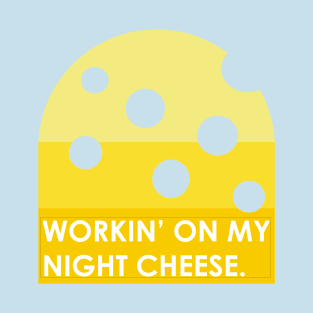 Working on My Night Cheese Liz Lemon 30 Rock Funny t-Shirt T-Shirt