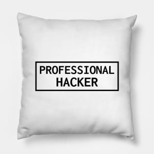 Professional Hacker Pillow