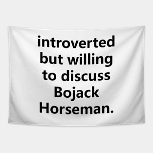 introverted but willing to discuss b. horseman Tapestry