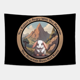 The Rabbit is Angry With The Mountain, The Mountain Does Not Know - Cute Tapestry