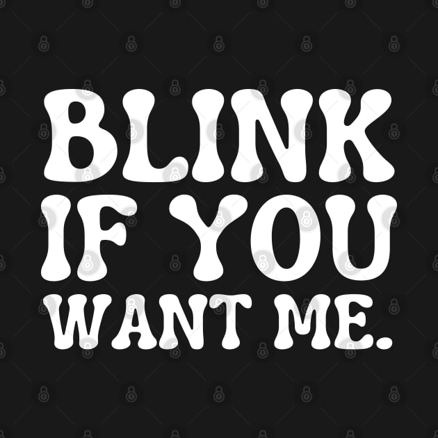 blink if you want me by mdr design