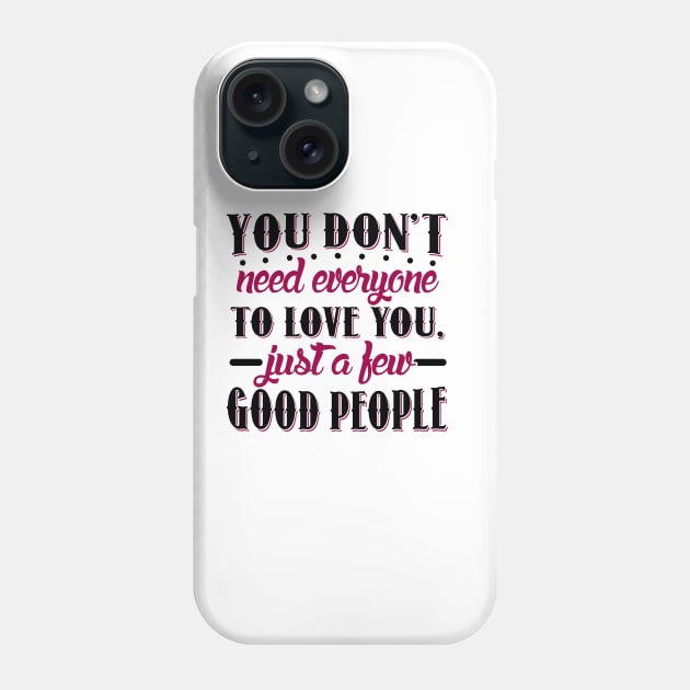 The Greatest Showman Quote Phone Case by KsuAnn