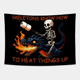 Skeletons know How To Heat Things Up Tapestry