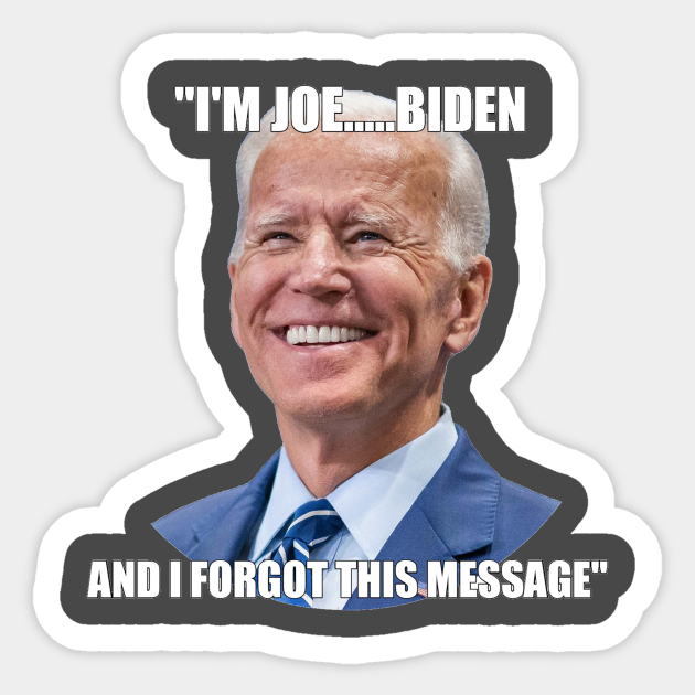 I'M JOE.....BIDEN - Biden - Sticker