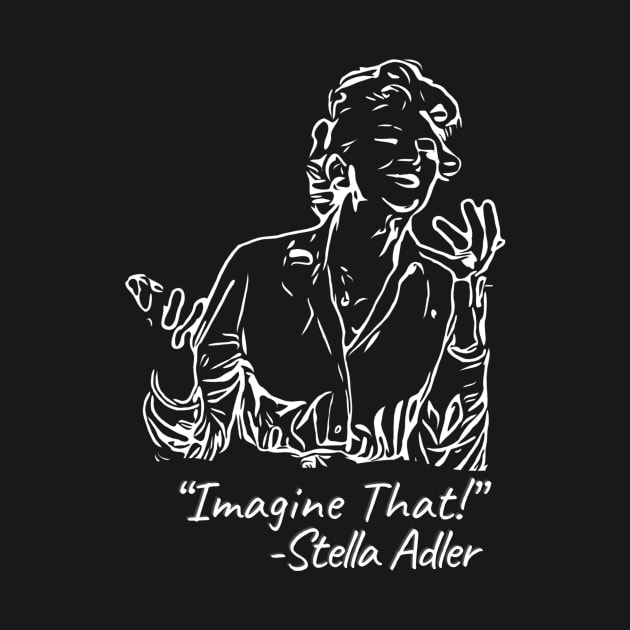 Stella Adler says… by WearablePSA