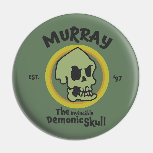 MURRAY, The Invincible Demonic Skull | EST.'97 Pin by SALENTOmadness