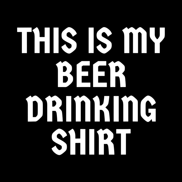 This Is My Beer Drinking Shirt Oktoberfest by agustinbosman