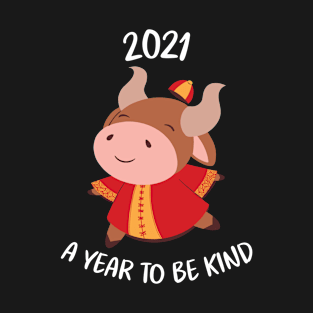 2021 A Year To Be Kind T-Shirt