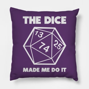 The dice made me do it Pillow