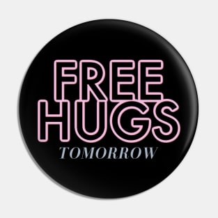 FUNNY HUGS  FREE HUGS TOMORROW Pin