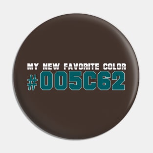 my new favorite color funny themed graphic design in college Pin