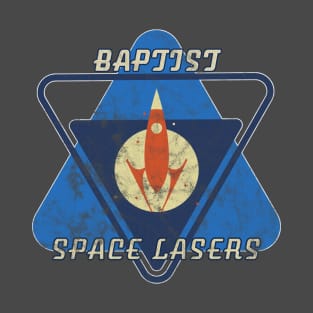 Baptist Space Laser Club T-Shirt