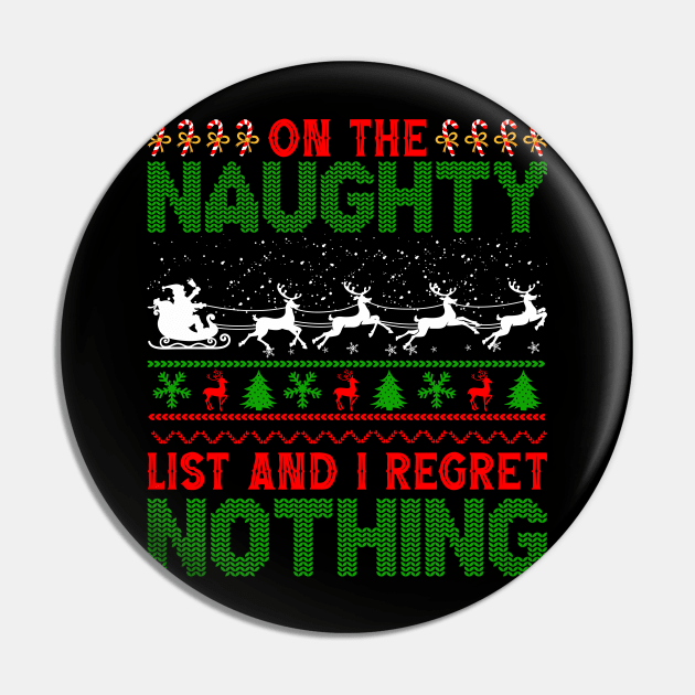 I Regret Nothing Ugly Christmas Sweater Pin by TomCage