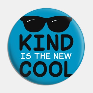 Choose Kind - Kind Is The New Cool Pin